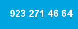 923 271 46 64